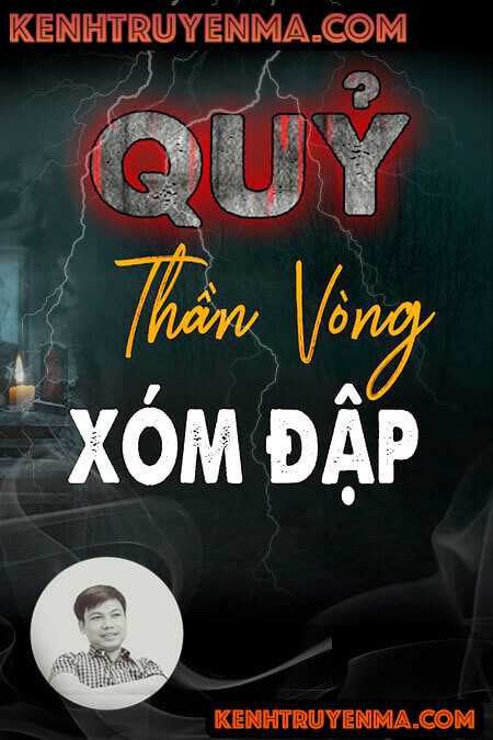 Quỷ Thần Vòng Xóm Đập
