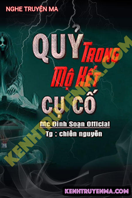 Quỷ Trong Mộ Kết Cụ Cố
