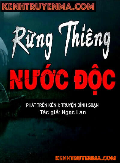 Rừng Thiêng Nước Độc