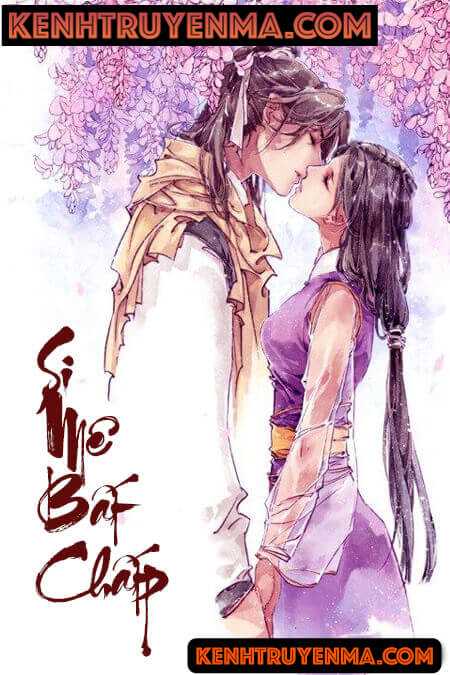 Si Mê Bất Chấp - Truyện Ngôn Tình