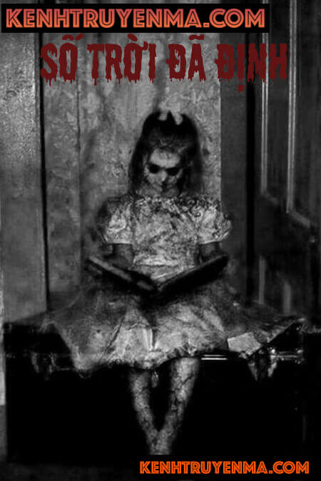 Số Trời Đã Định - Truyện Ma Kinh Dị