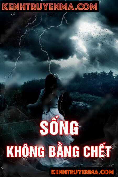 Sống Không Bằng C.hết