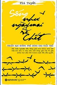 Sống Như Ngày Mai Sẽ Chết