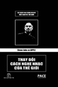 Steve Jobs Và Apple, Thay Đổi Cách Nghe Nhạc Của Thế Giới