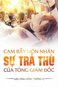 Sự Trả Thù Của Tổng Giám Đốc