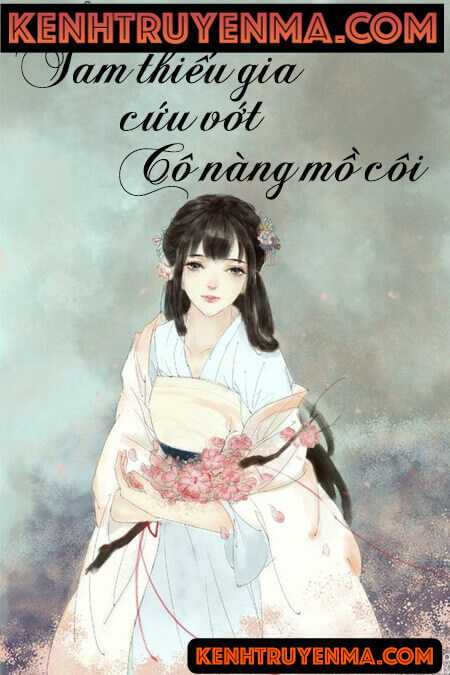 Tam Thiếu Gia Cứu Vớt Cô Nàng Mồ Côi