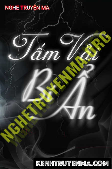 Tấm Vải Bí Ẩn - Tác Giả Ngọc Hân - Giọng Đọc Trần Thy