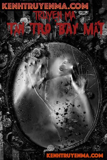 Tàn Tro Bay Mất - Truyện Ma