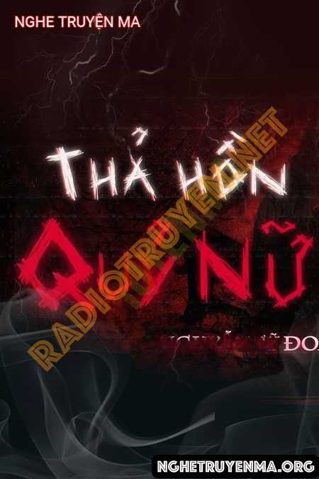 Thả Hồn Quỷ Nữ