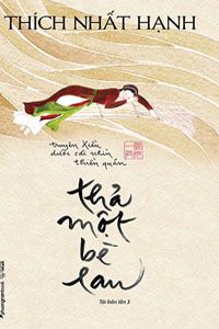 Thả Một Bè Lau - Thích Nhất Hạnh