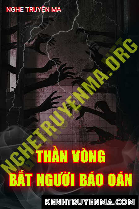 Thần Vòng Bắt Ngươi Báo Oán