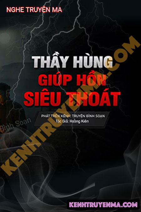 Thầy Hùng Giúp Hồn Siêu Thoát