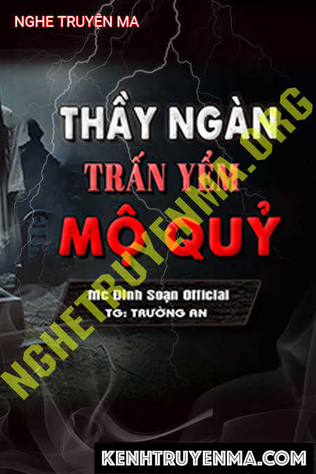 Thầy Ngàn Trấn Yểm Mộ Quỷ