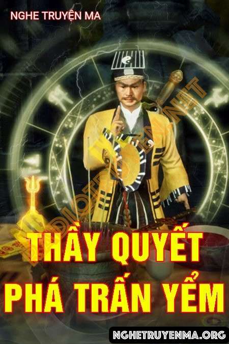 Thầy Quyết Phá Trấn Yểm