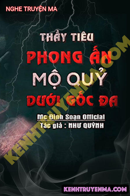 Thầy Tiêu Phong Ấn Mộ Quỷ Dưới Gốc Đa