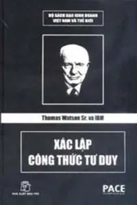 Thomas Watson Sr. Và Ibm, Xác Lập Công Thức Tư Duy