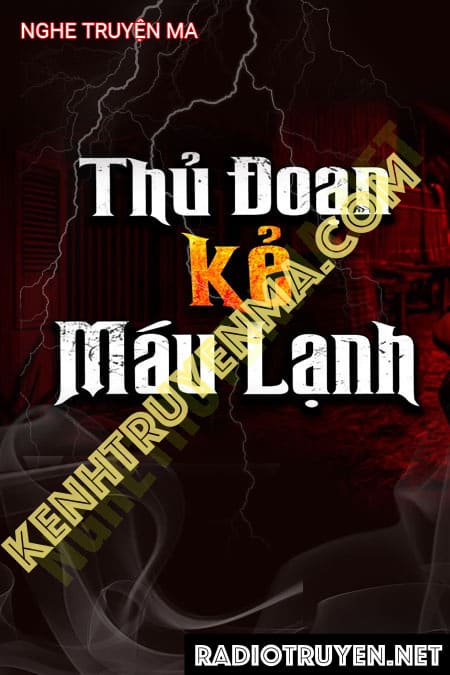 Thủ Đoạn Của Kẻ Máu Lạnh