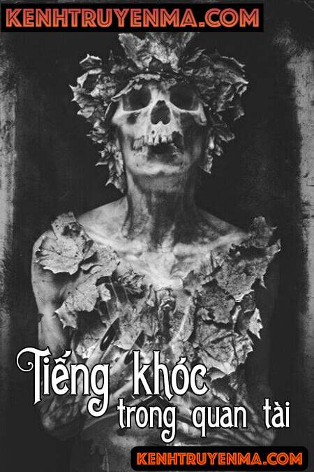 Tiếng Khóc Trong Quan Tài - Truyện Ma