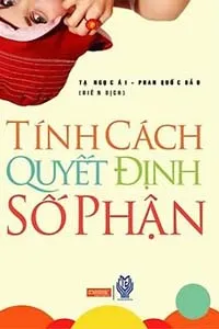 Tính Cách Quyết Định Số Phận