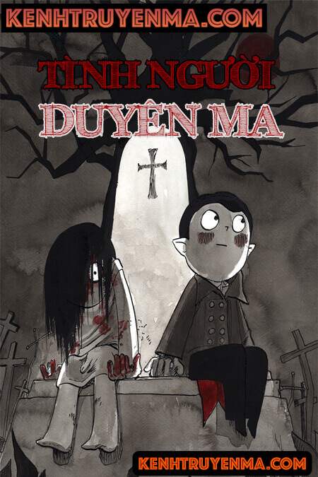 Tình Người Duyên Ma - Truyện Ma