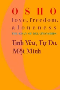 Tình Yêu, Tự Do, Một Mình