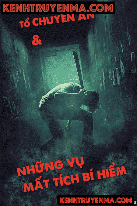 Tổ chuyên án và những vụ mất tích bí hiểm