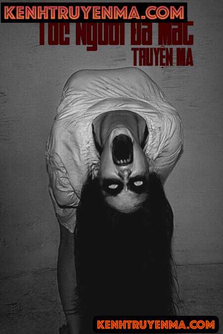 Tóc Người Đã Mất - Truyện Ma
