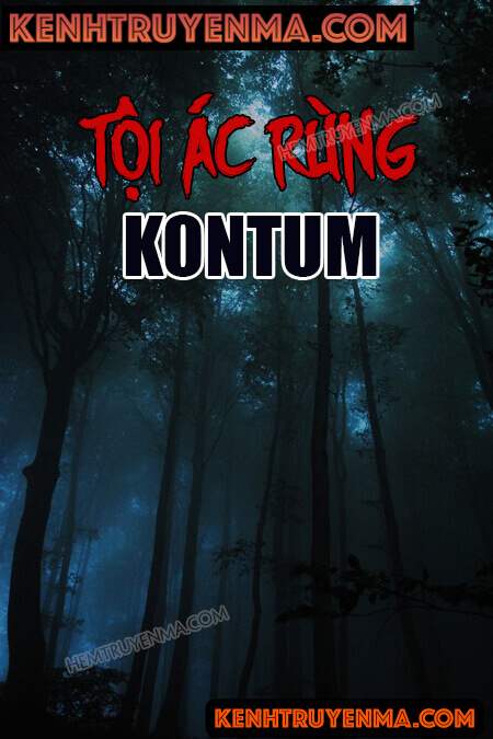 Tội Ác Rừng KonTum