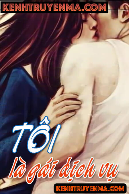 Tôi Là Gái Dịch Vụ