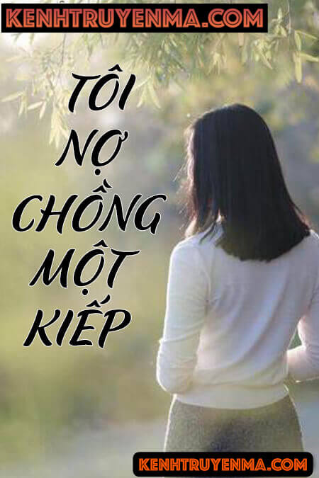 Tôi Nợ Chồng Một Kiếp