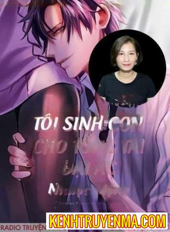 Tôi Sinh Con Cho Tổng Tài Đại Ác