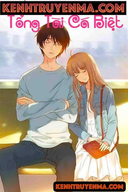 Tổng Tài Cá Biệt - Truyện Ngôn Tình