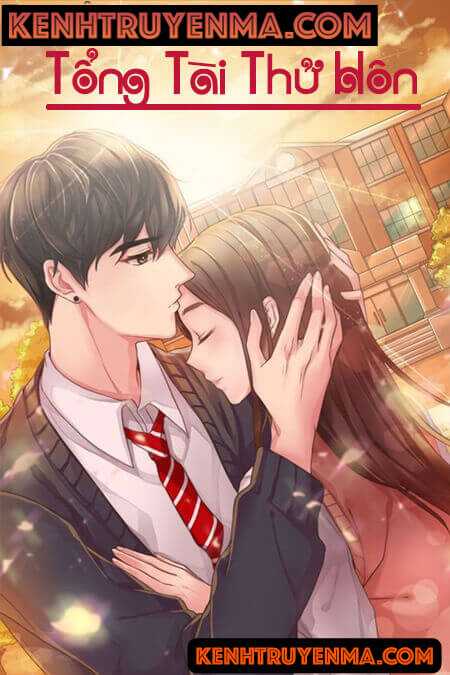 Tổng Tài Thử Hôn - Truyện Ngôn Tình