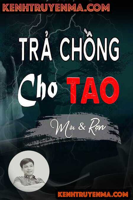 Trả Chồng Cho Tao