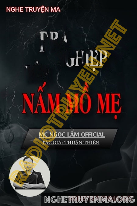 Trả Nghiệp Bên Nấm Mồ Mẹ