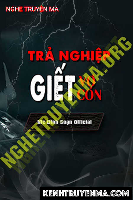 Trả Nghiệp G.iết Vợ Con