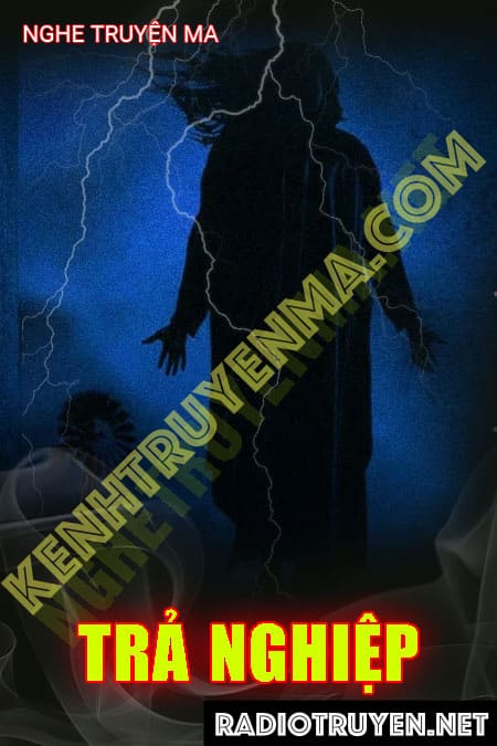 Trả Nghiệp - Tác Giả Luna Nguyễn - Giọng Đọc Trần Thy
