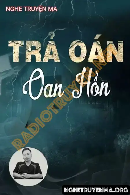 Trả Oán Oan Hồn - Ngọc Lâm