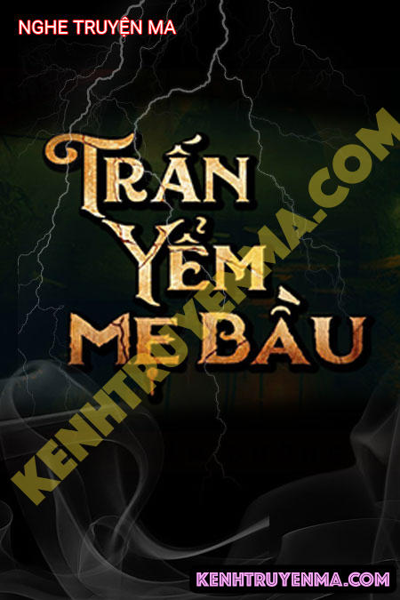 Trấn Yểm Mẹ Bầu