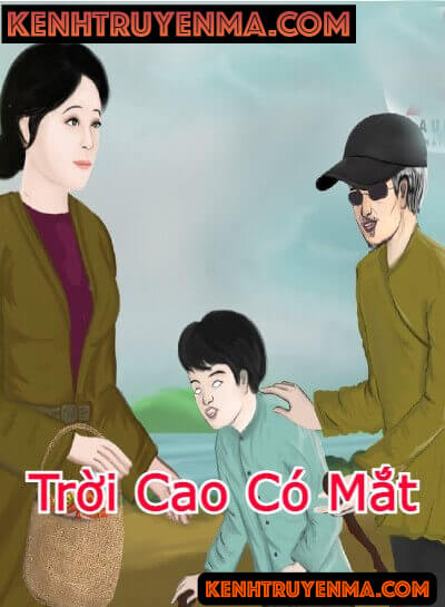 Trời Cao Có Mắt Trên Đầu 3 Thước Có Thần Linh