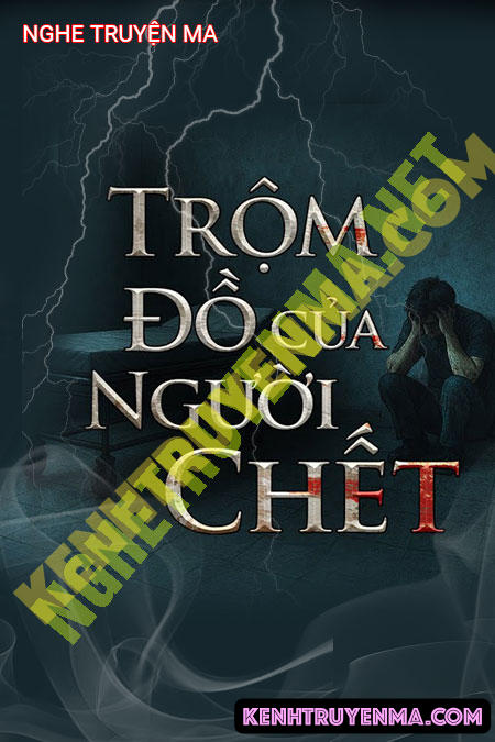 Trộm Đồ Của Người C.hết