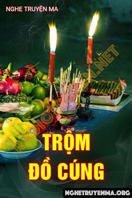 Trộm Đồ Cúng - Nguyễn Huy