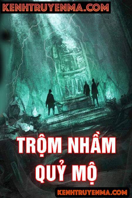 Trộm Nhầm Quỷ Mộ