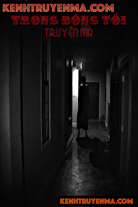 Trong Bóng Tối - Truyện Ma