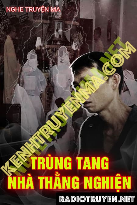 Trùng Tang Nhà Thằng Nghiện