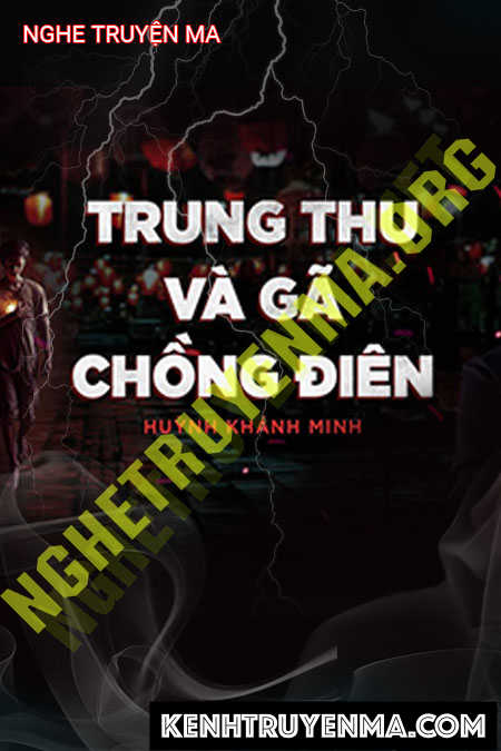 Trung Thu Và Gã Chồng Điên