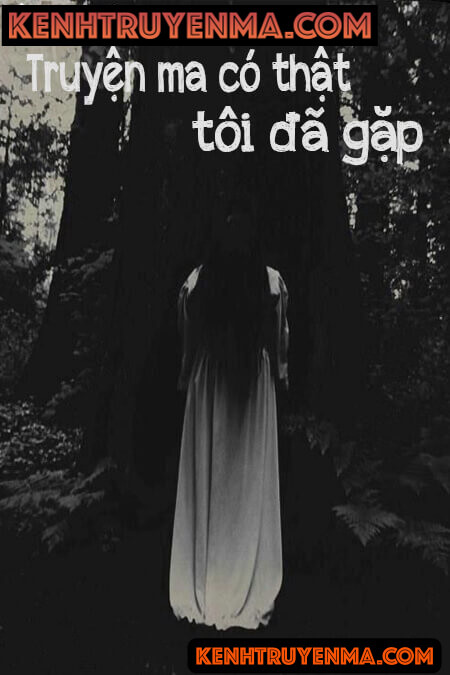 Truyện Ma Có Thật Đã Gặp