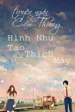 Truyện ngắn Cẩm Thương - Hình Như Tao Thích Mày