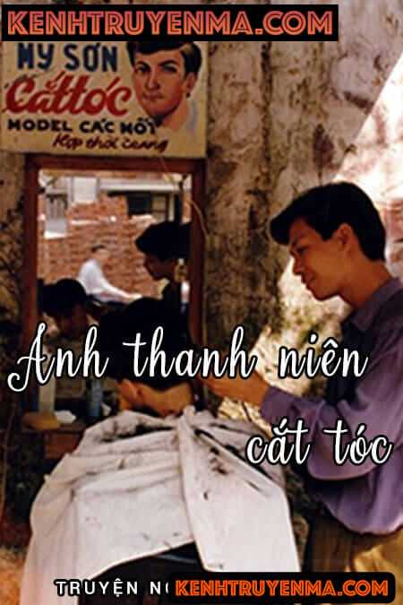 Truyện ngắn đêm khuya VOV - Anh thanh niên cắt tóc