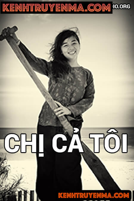 Truyện ngắn đêm khuya VOV - Chị cả tôi